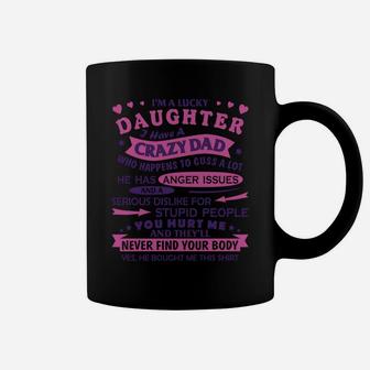 I Am A Lucky Daughter Christmas Gift From Dad Funny Daughter Coffee Mug | Crazezy DE