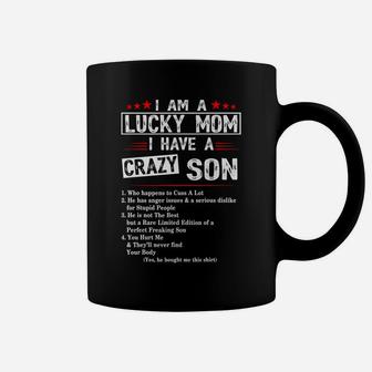 I Am A Lucky Mom I Have A Crazy Son T-Shirt Christmas Gifts Coffee Mug | Crazezy DE