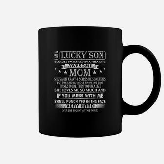 I Am A Lucky Son I Am Raised By A Freaking Coffee Mug - Thegiftio UK
