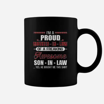 I Am A Proud Mother In Law Of A Freaking Awesome Coffee Mug | Crazezy CA
