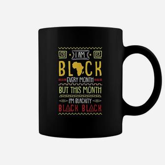 I Am Black Every Month But This Month I Am Blackity Black Coffee Mug - Thegiftio UK