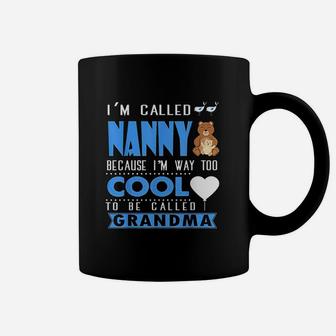 I Am Called Nanny Coffee Mug | Crazezy UK
