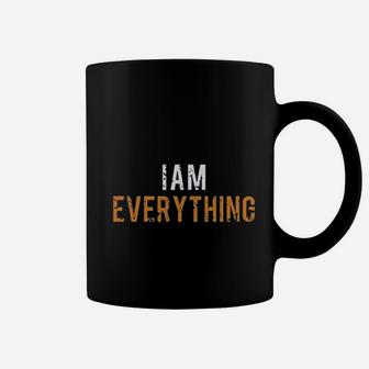 I Am Everything Coffee Mug | Crazezy