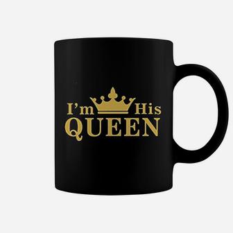 I Am His Queen Coffee Mug | Crazezy DE