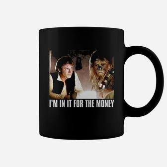 I Am In It For The Money Coffee Mug | Crazezy AU