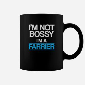 I Am Not Bossy I Am A Farrier Coffee Mug - Monsterry