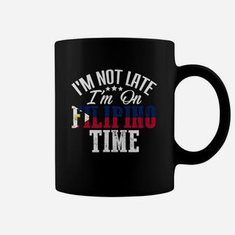 I Am Not Late I Am On Filipino Time Coffee Mug - Thegiftio UK