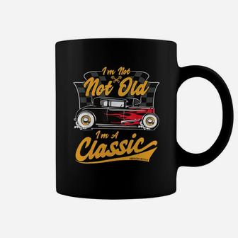 I Am Not Old I Am A Classic Coffee Mug - Thegiftio UK