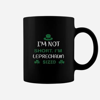 I Am Not Short I Am Leprechaun Sized Coffee Mug | Crazezy DE