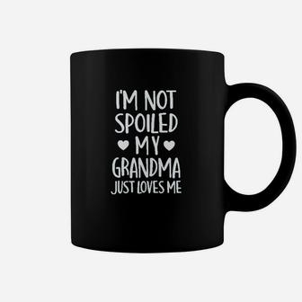 I Am Not Spoiled My Grandma Just Loves Me Coffee Mug - Thegiftio UK