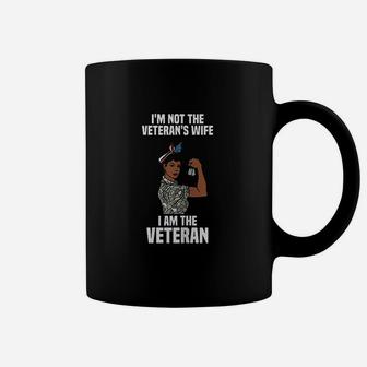 I Am Not The Veterans Wife I Am The Veteran Coffee Mug | Crazezy DE