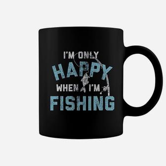 I Am Only Happy When I Am Fishing Coffee Mug | Crazezy AU