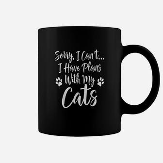I Am Sorry I Cant I Have Plans With My Cats Coffee Mug | Crazezy CA