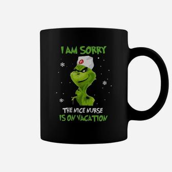 I Am Sorry The Nice Nurse Is On Vacation Coffee Mug - Monsterry DE