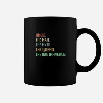 I Am The Uncle The Man Myth Legend And Bad Influence Coffee Mug - Thegiftio UK