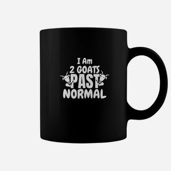 I Am Two Goats Past Normal Funny Goat Tee Coffee Mug - Thegiftio