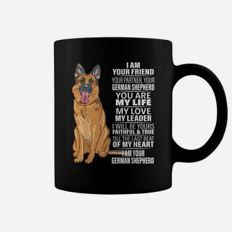 I Am Your Friend Your Partner Your German Shepherd Dog Gifts Coffee Mug | Crazezy UK
