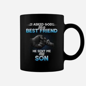 I Asked God For A Best Friend He Sent Me My Son T-Shirt Coffee Mug | Crazezy