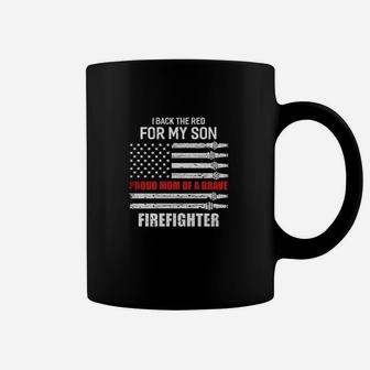 I Back The Red For My Son Proud Mom Firefighter Coffee Mug | Crazezy DE