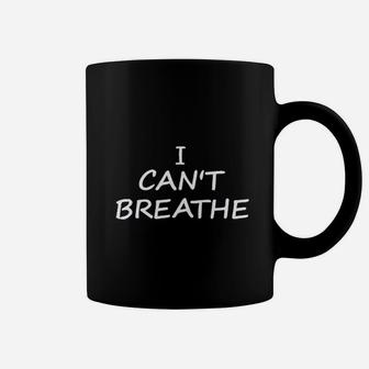 I Cant Breath Choke Coffee Mug | Crazezy