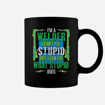 I Can't Fix Funny Weld Welder Tee Welding Christmas Gift Coffee Mug | Crazezy