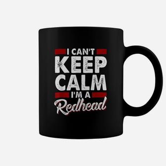 I Cant Keep Calm I'm A Redhead Coffee Mug - Thegiftio
