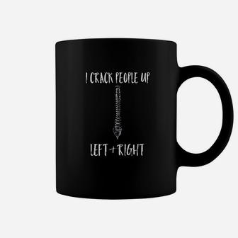 I Crack People Up Left And Right Chiropractor Graphic Coffee Mug - Thegiftio