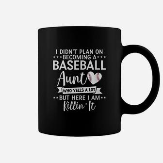 I Did Not Plan On Becoming A Baseball Aunt Coffee Mug | Crazezy UK