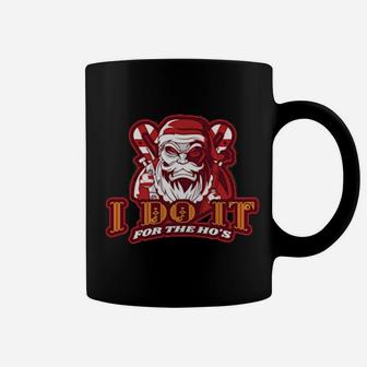 I Do It For The Ho's Angry Santa Coffee Mug - Monsterry