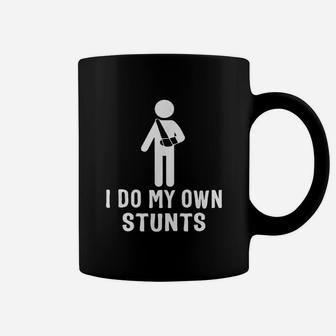 I Do My Own Stunts Broken Arm Coffee Mug | Crazezy UK