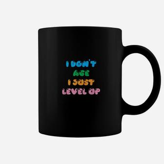 I Dont Age I Just Level Up Coffee Mug - Monsterry CA