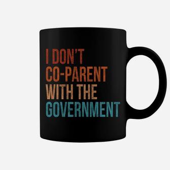 I Don't Co-Parent With The Government Vintage Parent Coffee Mug | Crazezy