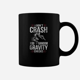 I Dont Crash I Do Random Gravity Checks Dirt Bike Coffee Mug | Crazezy CA