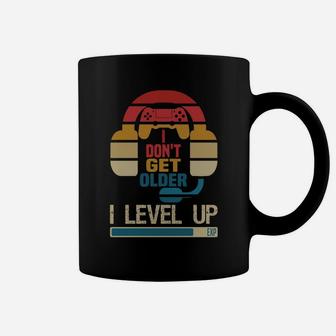I Don't Get Older I Level Up Shirt Gaming Gamer Birthday Coffee Mug | Crazezy UK