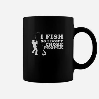 I Fish So I Dont Choke People Coffee Mug | Crazezy