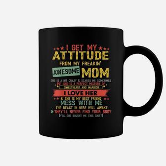 I Get My Attitude From My Freaking Awesome Mom Vintage Gifts Coffee Mug | Crazezy CA