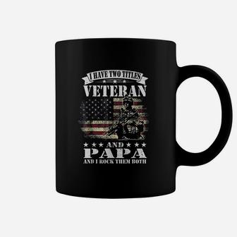I Have 2 Tittles Veteran And Papa Coffee Mug | Crazezy UK