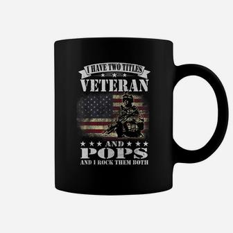 I Have 2 Tittles Veteran And Pops Tee Fathers Day Gift Men Coffee Mug | Crazezy UK