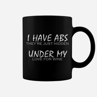 I Have Abs Theyre Just Hidden Under My Love For Wine Coffee Mug - Thegiftio UK