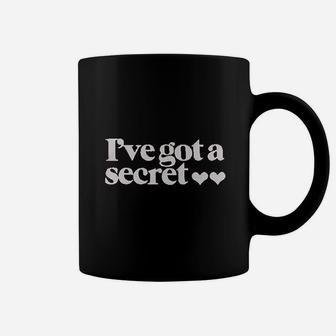I Have Got A Secret Coffee Mug | Crazezy DE