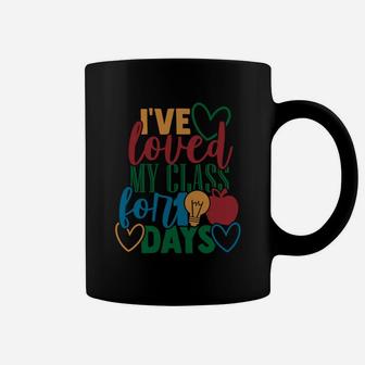 I Have Loved My Class For 100 Days Of School Gift For Students Coffee Mug - Seseable