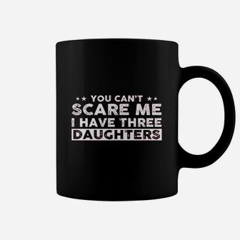 I Have Three Daughters Coffee Mug | Crazezy CA