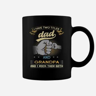 I Have Two Titles Dad And Grandpa Papa Veteran Father's Day Coffee Mug | Crazezy UK