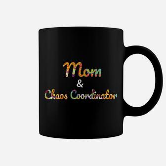 I Have Two Titles Mom & Chaos Coordinator Funny Mother's Day Coffee Mug | Crazezy