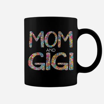 I Have Two Titles Mom And Gigi Cute Floral Gift Mama Grandma Coffee Mug | Crazezy CA