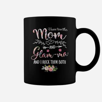 I Have Two Titles Mom And Glam-Ma Women Floral Decor Grandma Coffee Mug | Crazezy