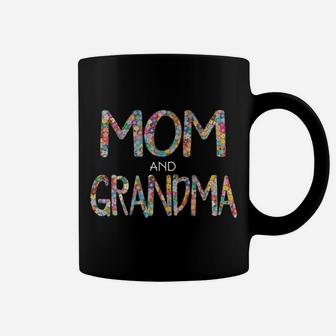 I Have Two Titles Mom And Grandma Cute Gift Grandmother Mama Coffee Mug | Crazezy CA