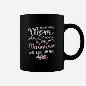 I Have Two Titles Mom And Mawmaw Coffee Mug | Crazezy DE
