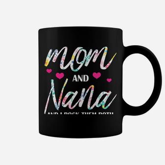 I Have Two Titles Mom And Nana Floral Gift Grandma Mama Gigi Sweatshirt Coffee Mug | Crazezy CA