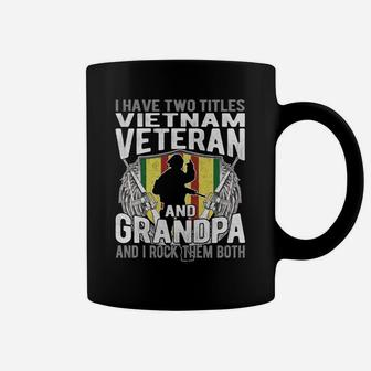 I Have Two Titles Vietnam Veteran And Grandpa - Papa Gifts Coffee Mug | Crazezy